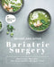 Before and After Bariatric Surgery: Delicious Recipes for Successful Weight Loss by Christina Tosch