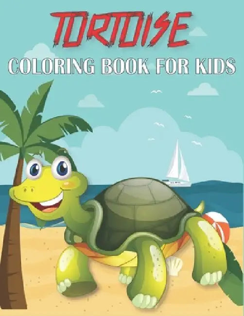 Tortoise Coloring Book For Kids: Cute and unique Tortoise Designs by Rr Publications