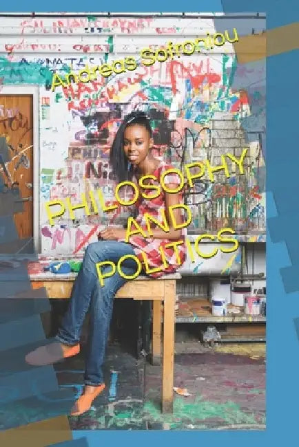 Philosophy and Politics by Andreas Sofroniou