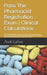 Pass The Pharmacist Registration Exam Clinical Calculations: GPhC Style Pre-Registration Exam Practice Unlock your potential with Pharmacy OnBoard. Ov by Amit Luthra