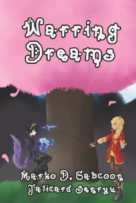 Warring Dreams by Jalicard Senryu