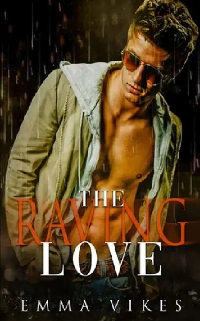 The Raving Love: An Enemies To Lovers Contemporary Romance by Emma Vikes