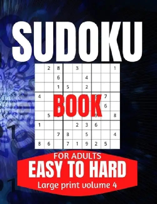 Sudoku Book For Adults Easy To Hard: Large Print Sudoku Puzzle for Adults and Seniors With Answers Vol 4 by This Design