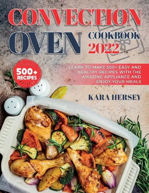 Convection Oven Cookbook: Learn To