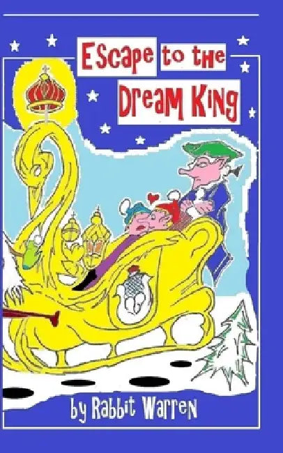 Escape to the Dream King by Rabbit Warren
