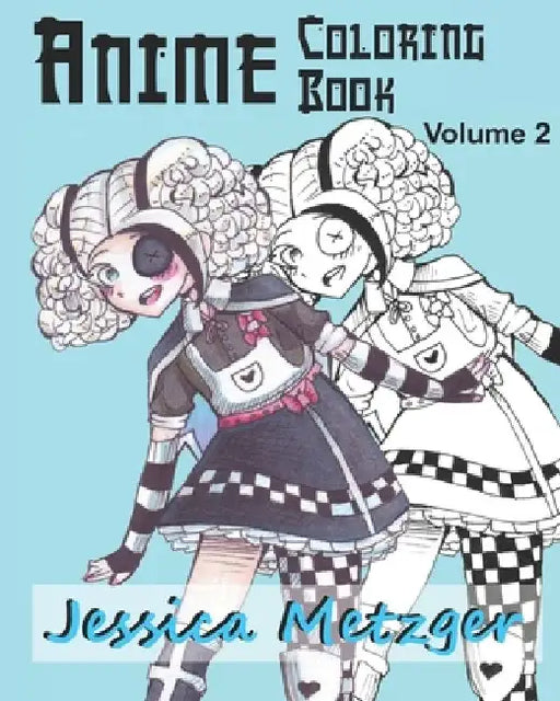 Anime Coloring Book: Volume 2 by Jessica Metzger