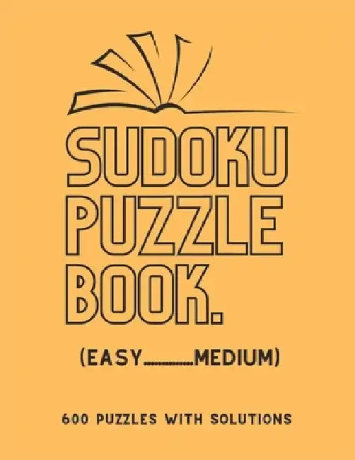 Sudoku Book Easy to Medium: Sudoku Puzzles Book For Beginners, 600 Puzzles with Solutions, ( Easy, Medium ) by Creative Quotes