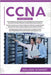 CCNA: Guía para principiantes 3 en 1+ Consejos para realizar el examen+ Estrategias sencillas y eficaces para aprender sobre by Schmidt, Walker