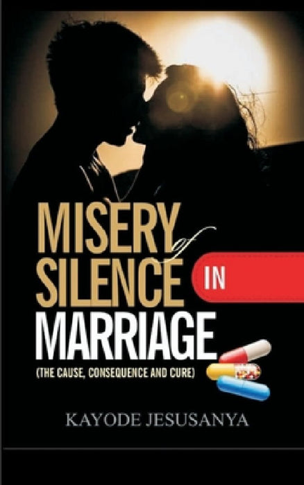 Misery of Silence in Marriage by Kayode Jesusanya