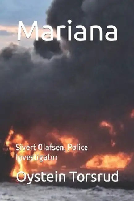 Mariana: Sivert Olafsen, Police Investigator by Oystein Andreas Torsrud