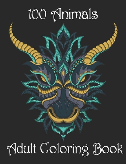 100 Animals Adult Coloring Book: Stress Relieving Designs to Color, Relax and Unwind (Coloring Books for Adults) by Yo Noto