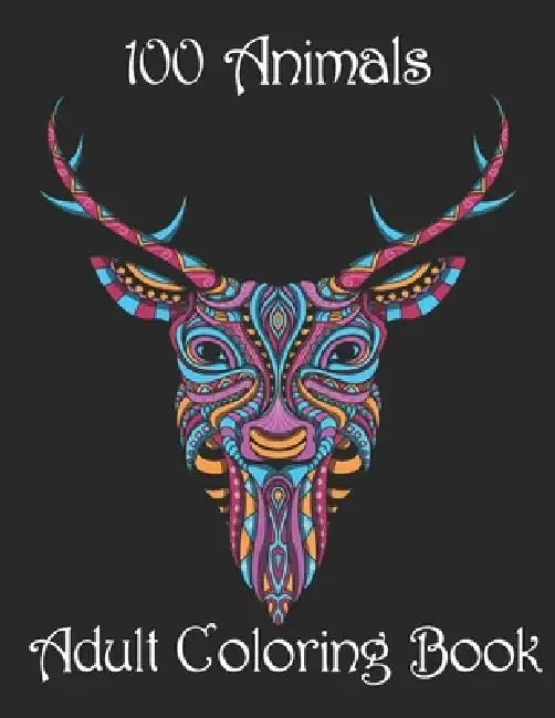 100 Animals Adult Coloring Book: Stress Relieving Designs to Color, Relax and Unwind (Coloring Books for Adults) by Yo Noto