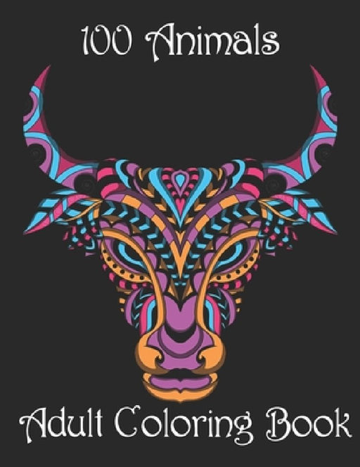 100 Animals Adult Coloring Book: Stress Relieving Designs to Color, Relax and Unwind (Coloring Books for Adults) by Yo Noto