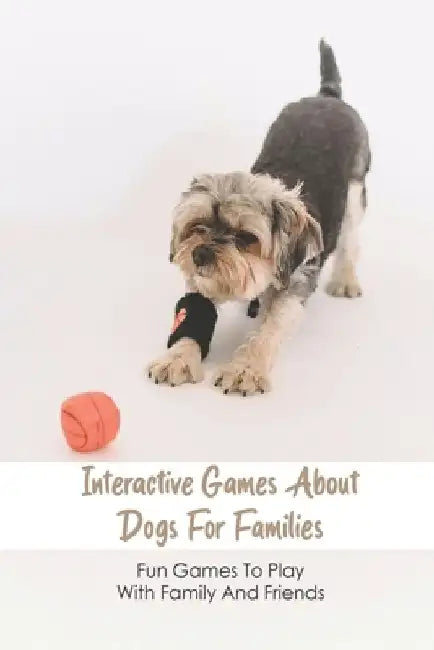 Interactive Games About Dogs For Families: Fun Games To Play With Family And Friends: Adventure Challenge by Mahalia Manzanilla