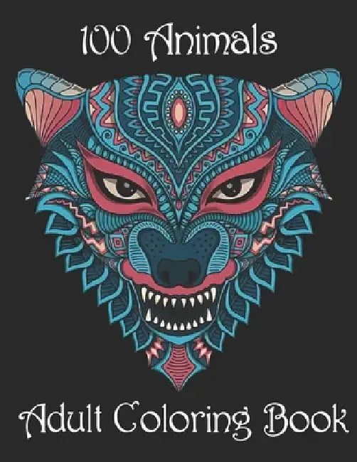 100 Animals Adult Coloring Book: Stress Relieving Designs to Color, Relax and Unwind (Coloring Books for Adults) by Yo Yono
