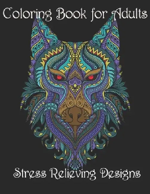 Coloring Book for Adults: Stress Relieving Animal Designs by Yo Noto