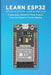Learn Esp32 Arduino Interfacing - A Step by Step Guide: PROGRAMMING, Internet Of Things Projects, E by Sathish, Janani