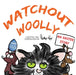 Watchout Woolly: A humorous rhyming Easter story featuring Wild Woolly by Roger Priddy Books; Priddy