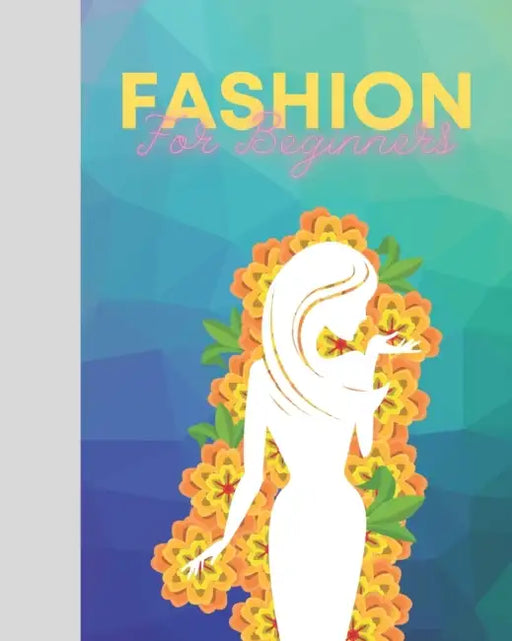 FASHION For Beginners by Lorenz von Stein