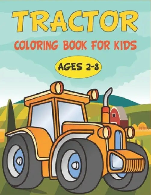 Tractor Coloring Book For Kids: cool Tractor Designs by Rr Publications