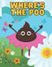 Where's The Poo: Find The Poo by Simon (Central School of Speech and Drama, London, UK) Shepherd