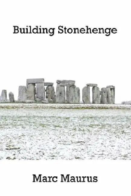 Building Stonehenge by T. Anders Carson