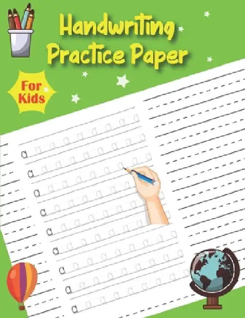 Handwriting Practice Paper For Kids: Letters Tracing Book for Preschoolers Practice Letters Numbers Shapes and Lines with pen smoothly by Skirku Publication