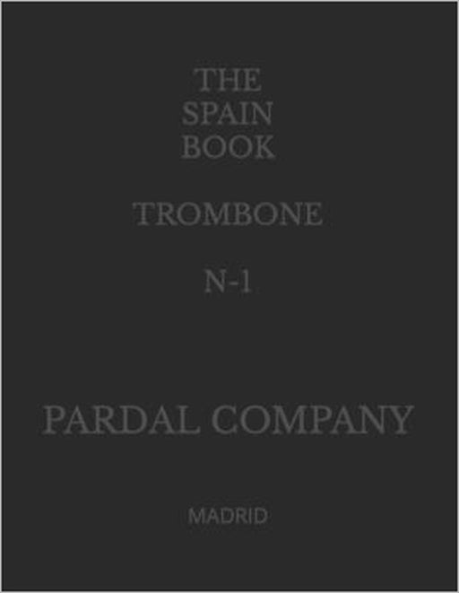 The Spain Book Trombone N-1: Madrid by Jose Pardal, Jose Lopez, Pardal Music Company Ltd