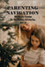 Parenting Navigation: Not Only For Parenting But Also Business, Relationships, And Life: Fatherhood Book by Trey Jaksch