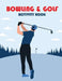Bowling & Golf Activity Book: Bowling & Golf Activity Coloring Book for Your Kids by Jamil Mohammed1