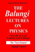 The Balungi Lectures on Physics for the Use of Schools and Colleges by Balungi Francis
