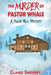 The Murder of Pastor Whale by Claire Sweeney