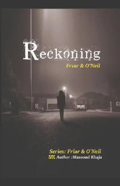 Reckoning: Friar & O'Neil by Massoud Khaja