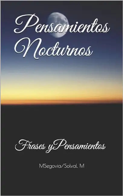 Pensamientos Nocturnos: Frases y pensamientos by Perez Solval, Rosa Maria