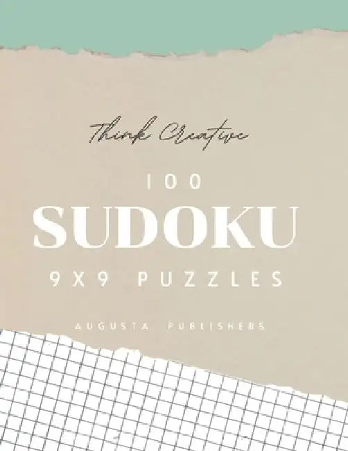 Think Creative - 100 SUDOKU 9X9 Puzzles by Augusta Publishers