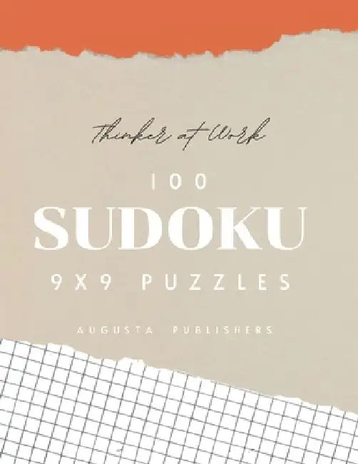 Thinker at Work - 100 SUDOKU 9X9 Puzzles by Augusta Publishers