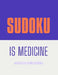 SUDOKU is Medicine by Augusta Publishers