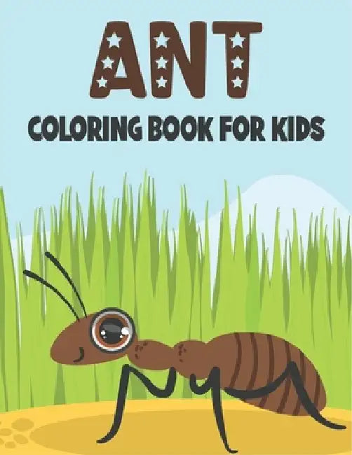 Ant Coloring Book For Kids: 50 Cute Ants Designs for Kids And Toddlers by Rr Publications
