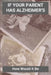 If Your Parent Has Alzheimer's: How Would It Be: Alzheimers Caregivers Guide by Emile Katoh