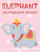 Elephant Coloring Book For Kids: 50 Beautiful Pages to Coloring Pages by Rr Publications