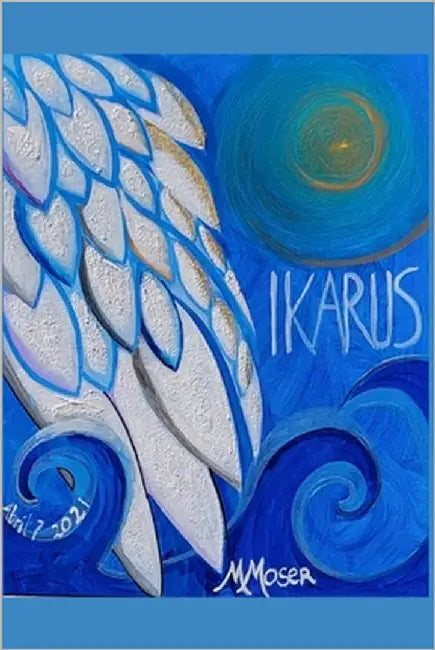 Ikarus by Moser, Monica