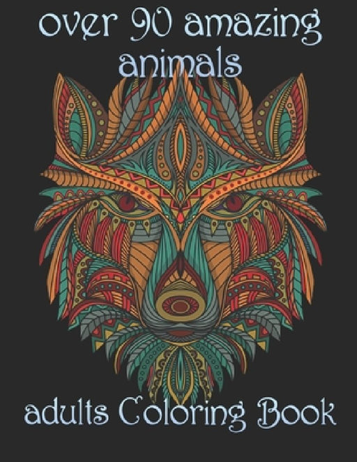 over 90 amazing animals: adults Coloring Book by Yo Noto