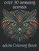over 90 amazing animals: adults Coloring Book by Yo Noto