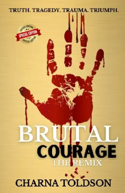 Brutal Courage: The Remix by Tanya DeFreitas