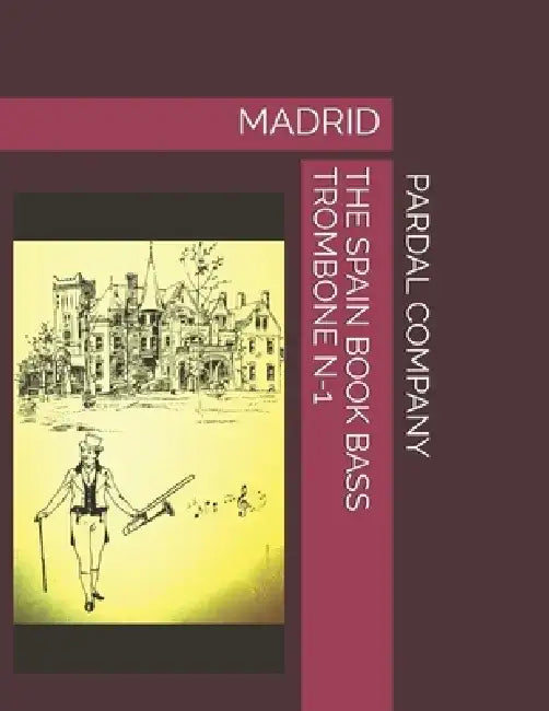 The Spain Book Bass Trombone N-1: Madrid by Jose Pardal Merza