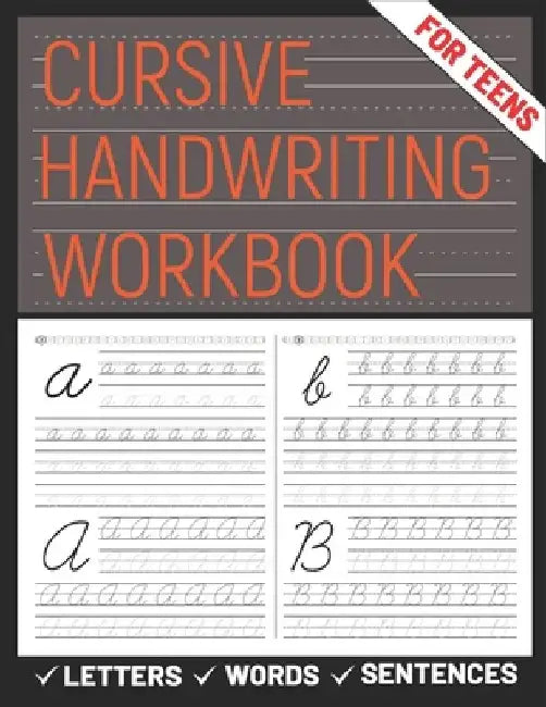 Cursive Handwriting Workbook for Teens: A cursive handwriting practice workbook for young adults, learning how to write letters words sentences in cur by Sultana Publishing
