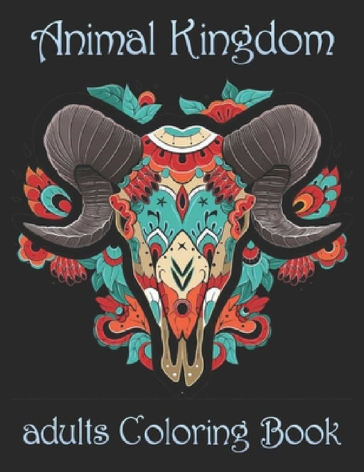 Animal Kingdom adults Coloring Book: Coloring Book with Lions, Elephants, Owls, Horses, Dogs, Cats, and Many More! (Animals with Patterns Coloring Boo by Yo Noto