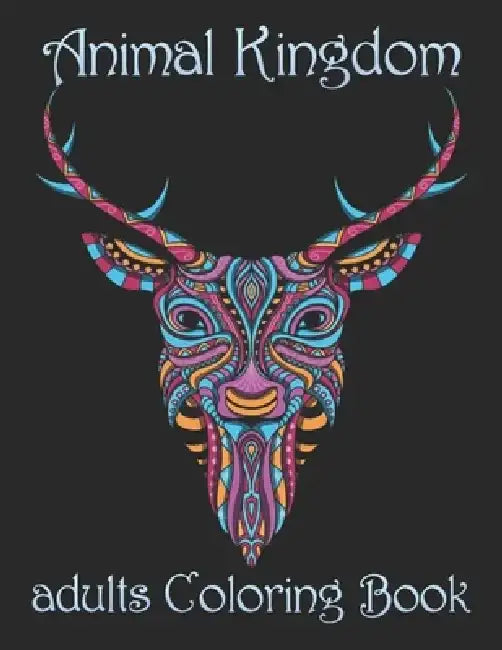 Animal Kingdom adults Coloring Book: Coloring Book with Lions, Elephants, Owls, Horses, Dogs, Cats, and Many More! (Animals with Patterns Coloring Boo by Yo Noto