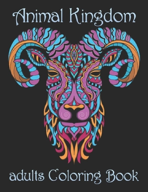 Animal Kingdom adults Coloring Book: Coloring Book with Lions, Elephants, Owls, Horses, Dogs, Cats, and Many More! (Animals with Patterns Coloring Boo by Yo Noto