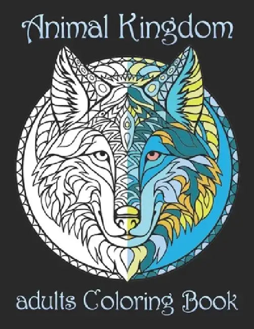 Animal Kingdom adults Coloring Book: Coloring Book with Lions, Elephants, Owls, Horses, Dogs, Cats, and Many More! (Animals with Patterns Coloring Boo by Yo Noto